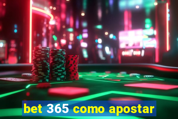 bet 365 como apostar