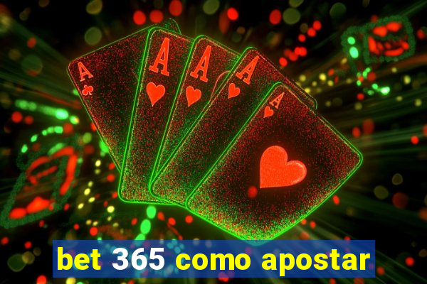 bet 365 como apostar