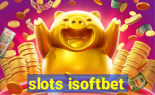 slots isoftbet