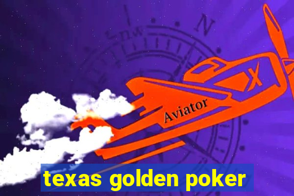 texas golden poker