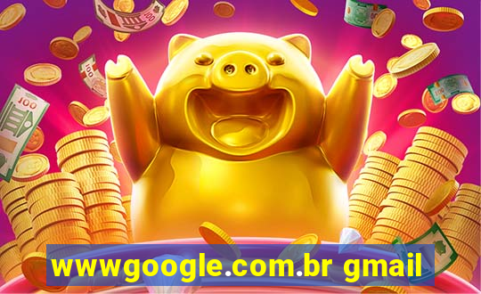 wwwgoogle.com.br gmail