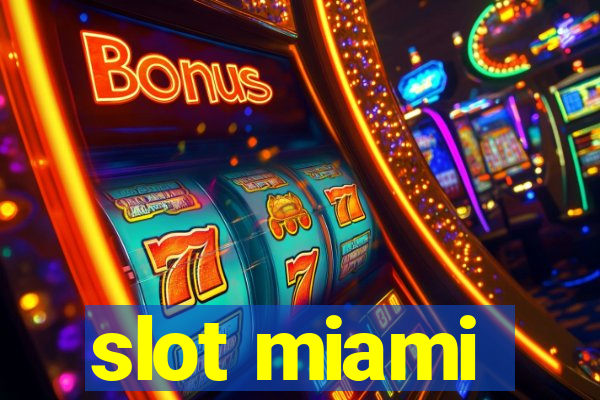 slot miami