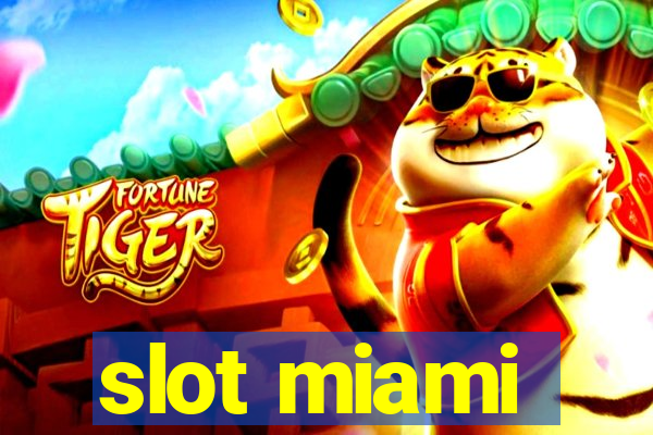 slot miami