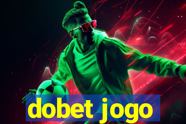 dobet jogo