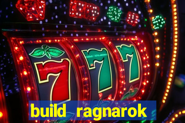 build ragnarok history reborn 1x