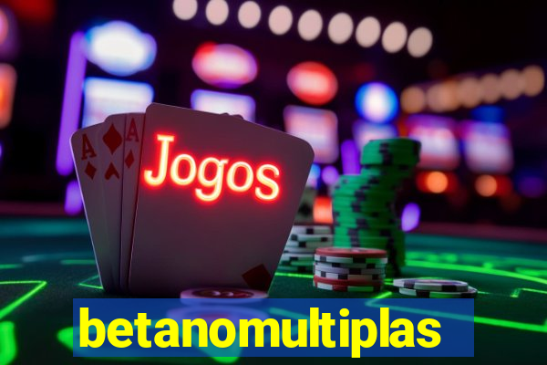 betanomultiplas