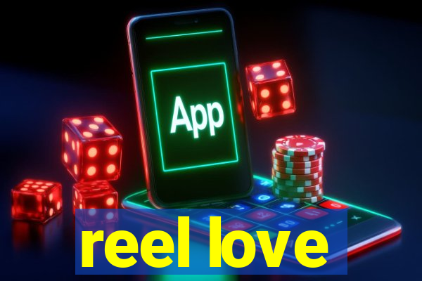 reel love