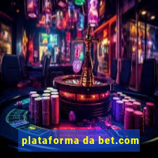 plataforma da bet.com