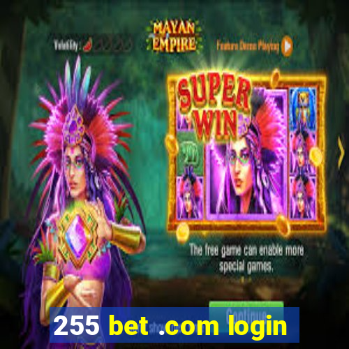 255 bet .com login