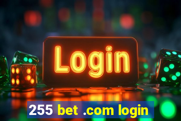 255 bet .com login