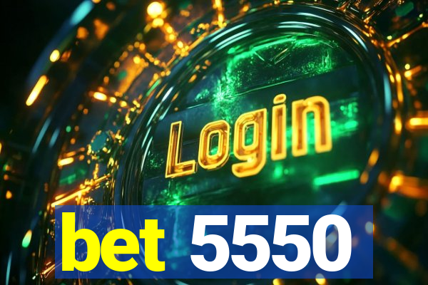 bet 5550