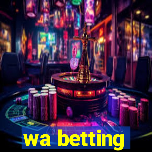 wa betting