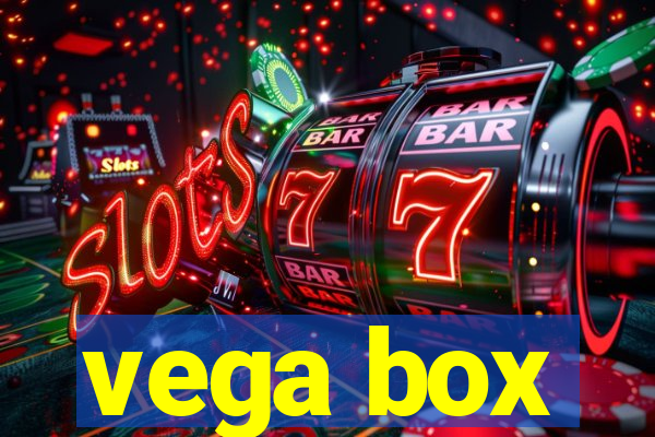 vega box