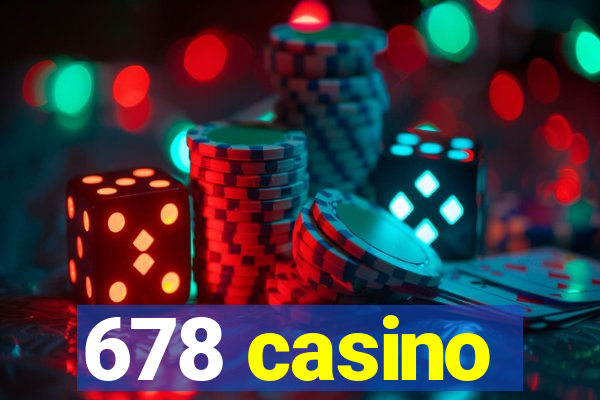 678 casino