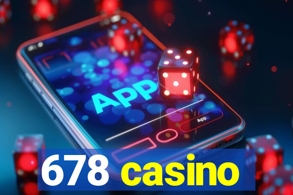 678 casino