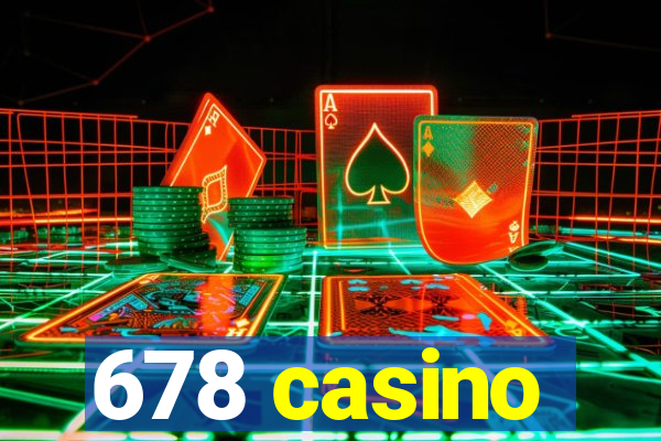 678 casino