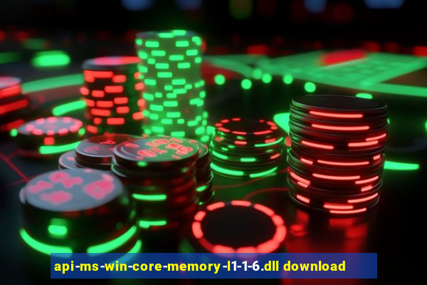 api-ms-win-core-memory-l1-1-6.dll download