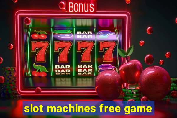 slot machines free game