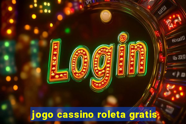 jogo cassino roleta gratis