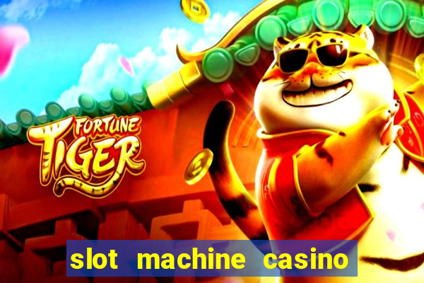 slot machine casino near me