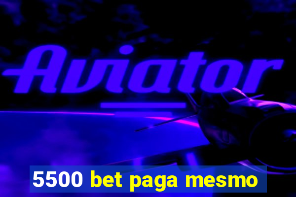 5500 bet paga mesmo