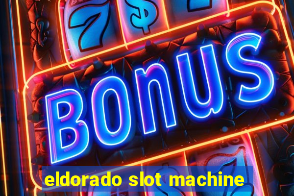 eldorado slot machine