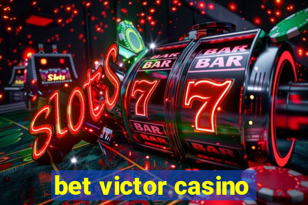 bet victor casino