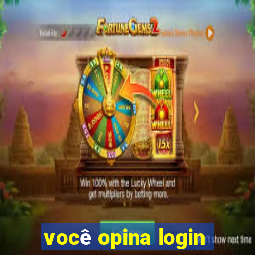 você opina login