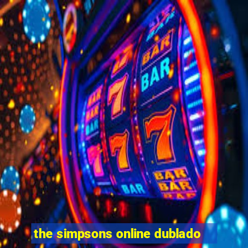 the simpsons online dublado