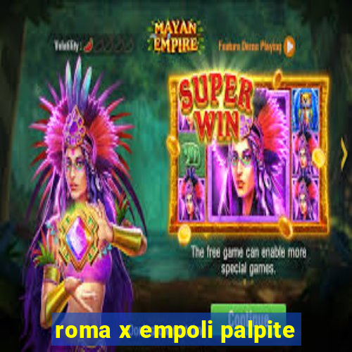 roma x empoli palpite