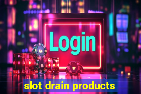 slot drain products