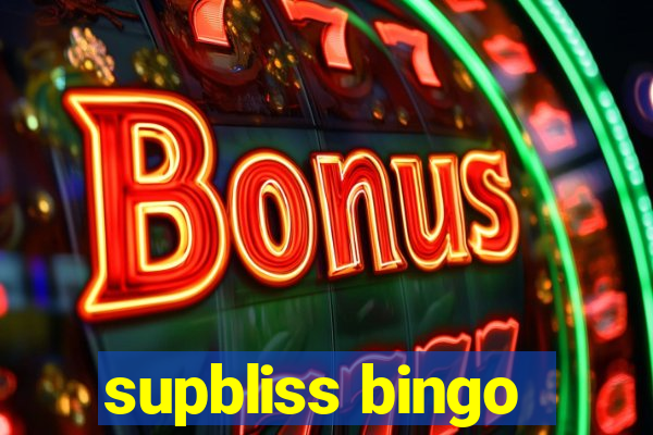 supbliss bingo