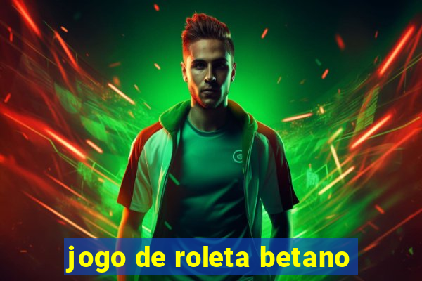 jogo de roleta betano