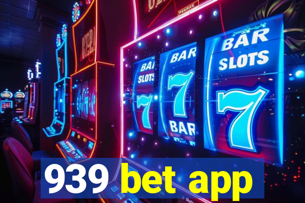 939 bet app