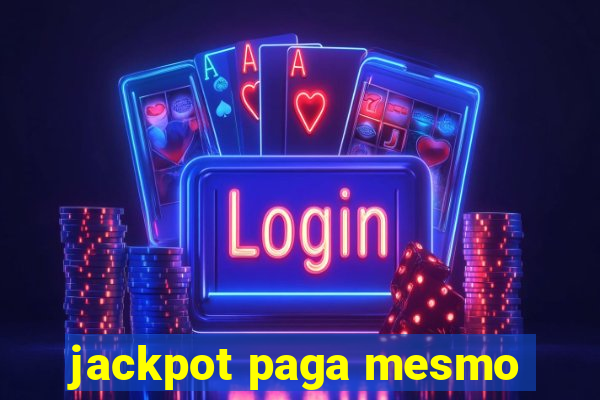 jackpot paga mesmo