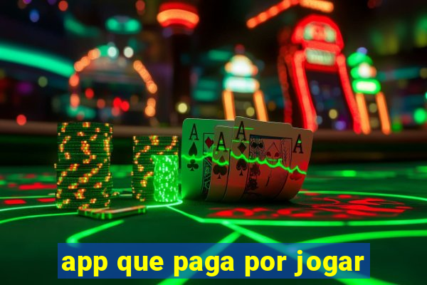 app que paga por jogar