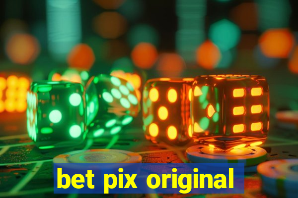 bet pix original