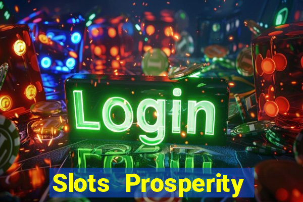 Slots Prosperity Jogo Cassino