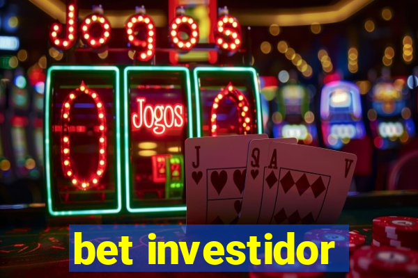 bet investidor