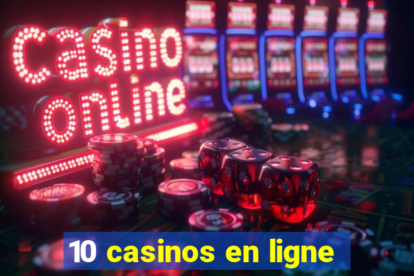 10 casinos en ligne