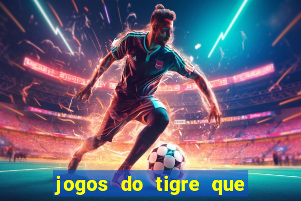 jogos do tigre que dao bonus no cadastro