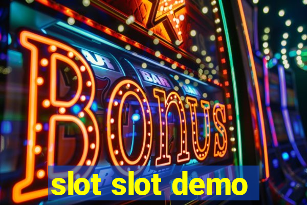 slot slot demo