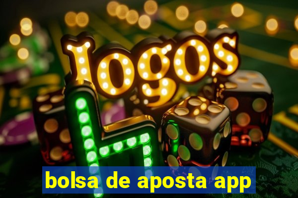 bolsa de aposta app