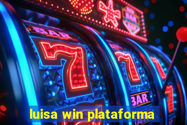 luisa win plataforma