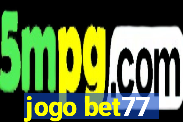 jogo bet77