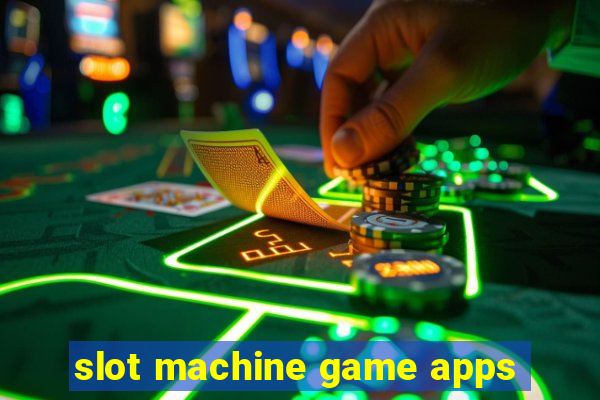 slot machine game apps