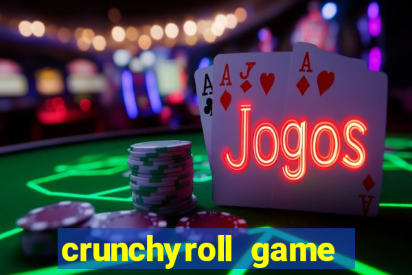 crunchyroll game vault jogos