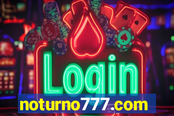 noturno777.com