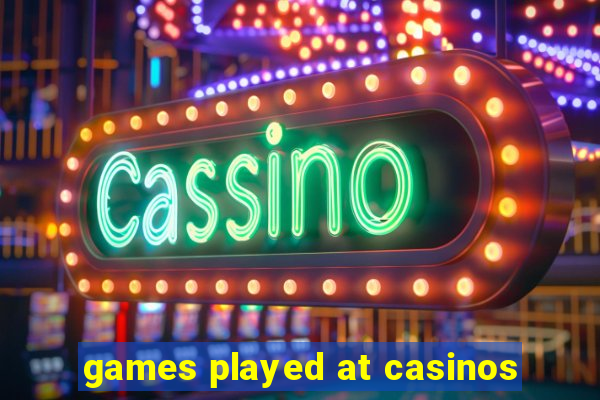 games played at casinos