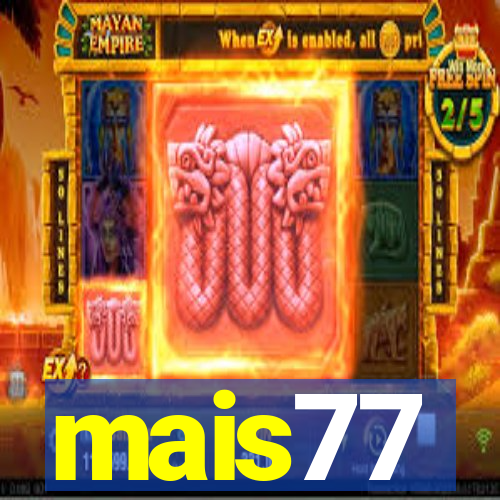 mais77